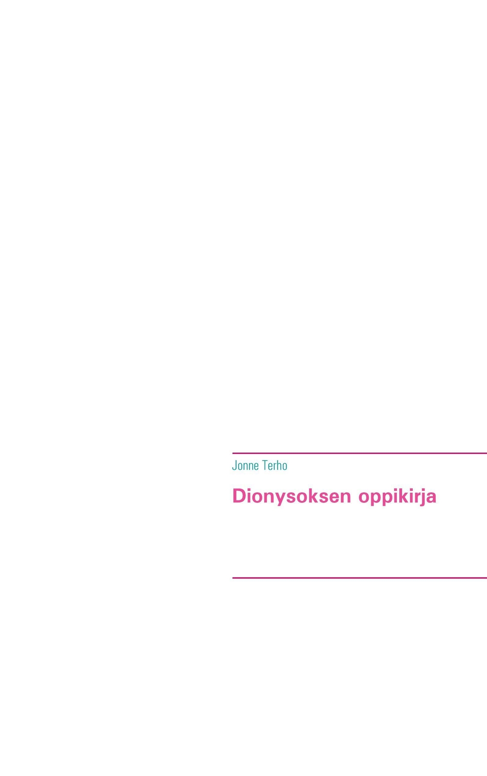 Thumbnail - Dionysoksen Oppikirja | Jonne Terho | Taschenbuch | Paperback |