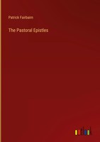 Patrick Fairbairn | The Pastoral Epistles | Buch | Englisch (2023)
