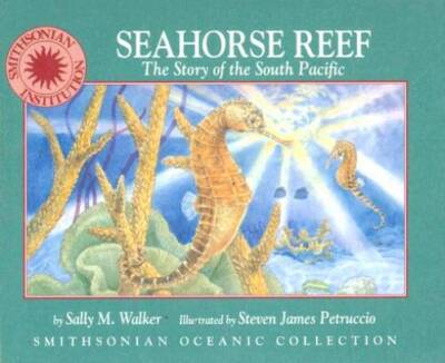 Seahorse Reef: A Story of the South Pacific - a Smithsonian Oceanic Colle - GOOD