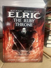 Michael Moorcock's Elric Vol. 1: The Ruby Throne Format: Hardback 1st Ed 1st Pr