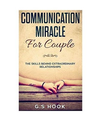 Communication Miracle for Couple, G. S. Hook