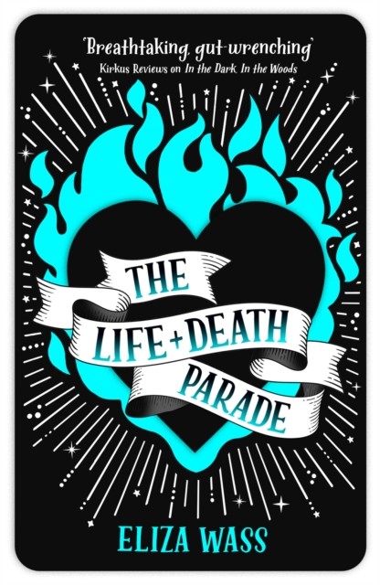 The Life and Death Parade by Eliza Wass PAPERBACK 9781784295271