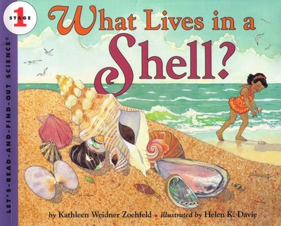 What Lives in a Shell? (Let's-Read-and-Find-Out Science 1)