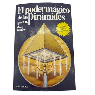 EL PODER MAGICO DE LAS PIRAMIDES (SPANISH EDITION) By Max Toth & Greg Nielsen VG
