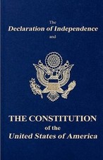 The Declaration of Independence and the Constitution of the United S - VERY GOOD