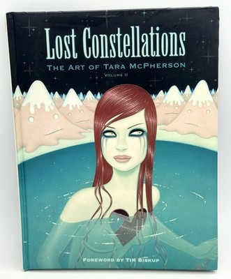 Lost Constellations Vol. 2 : The Art of Tara McPherson by 2009 SIGNED w/ SKETCH