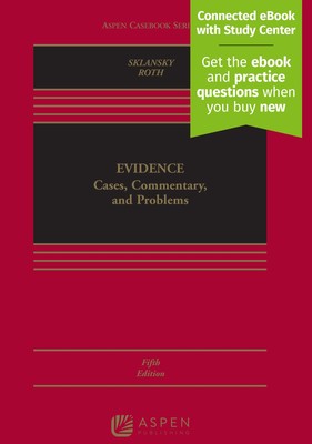 Evidence: Cases, Commentary, and Problems [Connected eBook with Study Center] (A