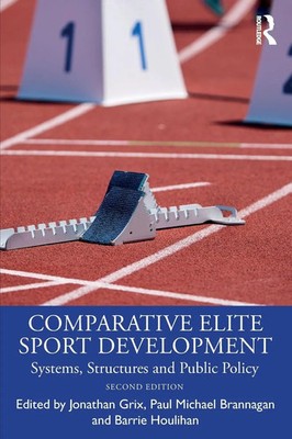 Comparative Elite Sport Development Systems, Structures and Public Policy Buch