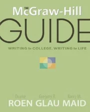 The McGraw-Hill Guide: Writing for College, Writing for Life (McGraw-Hill - GOOD