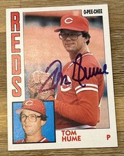 1984 O-PEE-CHEE Tom Hume On Card Auto Autographed Baseball Card #607 Reds