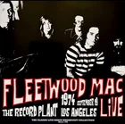 Fleetwood Mac - Live The Record Plant Los Angeles 1974 19th September