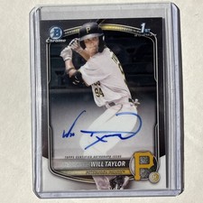 2025 Bowman Chrome Prospect Autograph Will Taylor CPA-WT 1st Bowman Pirates