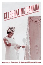 Celebrating Canada : Commemorations, Anniversaries and National Symbols, Pape...