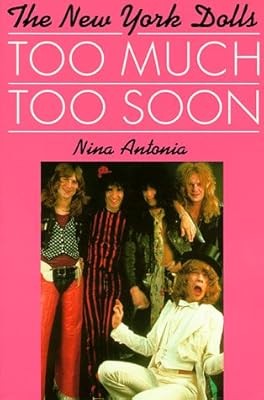 ''New York Dolls'': Too Much Too Soon, Antonia, Nina, Used; Good Book