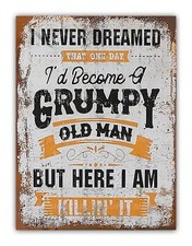 Funny " Grumpy Old Man " Metal Sign Shed Man Cave Bedroom