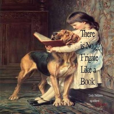 He Ate and Drank the Precious Words: There Is No Frigate Like a Book, a Drop ...