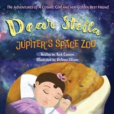 Dear Stella: Jupiter's Space Zoo by Deanna Leigh Ellison Paperback Book