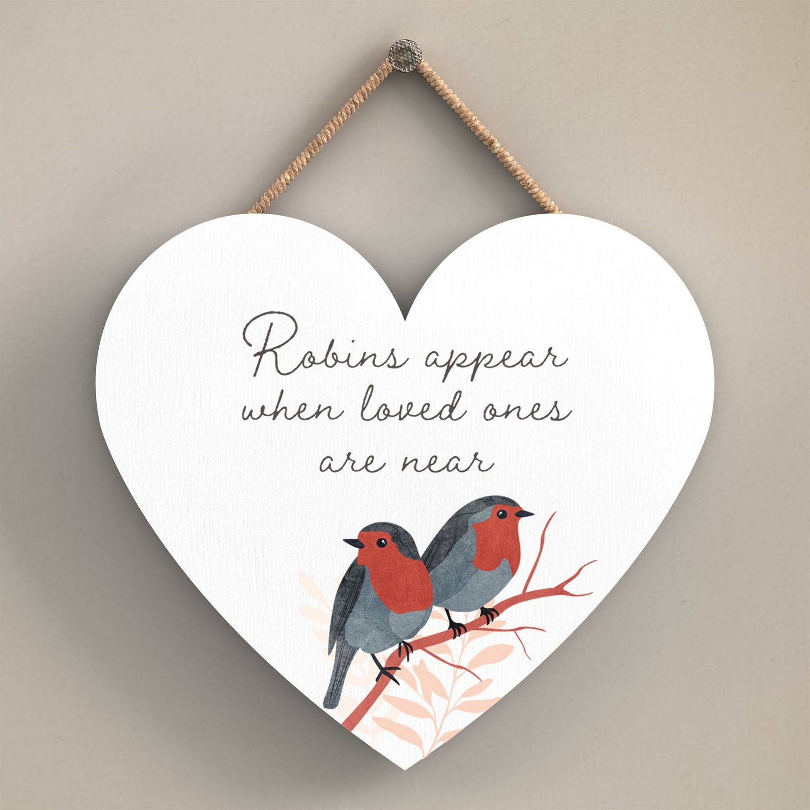 A HEART WARMING 'ROBIN LOVED ONE IS NEAR' HEART SHAPED WOODEN HANGING PLAQUE