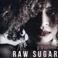 J.J. THAMES: RAW SUGAR - CD