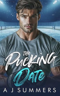 The Pucking Date: Spicy Sports Romance mit Secret Baby by A.J. Summers (German) 