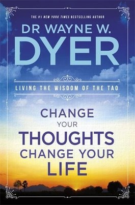 Wayne Dyer Change Your Thoughts, Change Your Life (Paperback) (UK IMPORT)