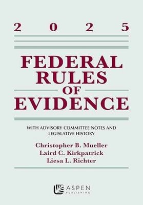 Federal Rules of Evidence: - Paperback, by Christopher Mueller B.; - Very Good