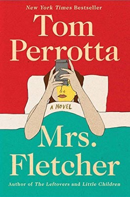 Mrs. Fletcher: A Novel by Perrotta