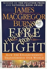 Fire and Light: How the Enlightenment Transforme by James Burns (2013 Softcover)