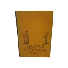 HESTER AND TIMOTHY PIONEERS Ruth Richard Holberg 1937 Hardcover Signed