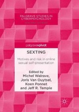 Sexting: Motives and risk in online sexual self-presentation (Palgrave Studies