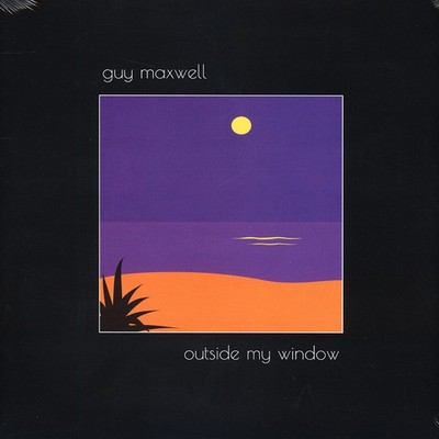 Guy Maxwell - Outside My Window (Vinyl LP - 1980 - EU - Reissue)