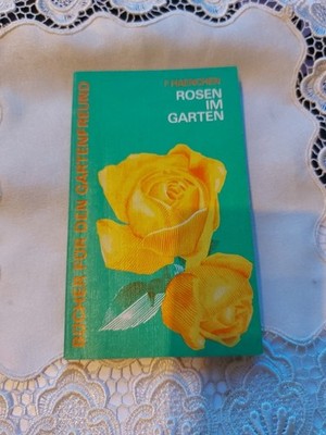 DDR Rosen im Garten Bücher für den Gartenfreund Haenchen, F.: I5
