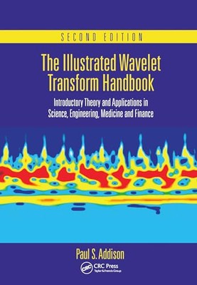 The Illustrated Wavelet Transform Handbook: Introductory Theory and ...