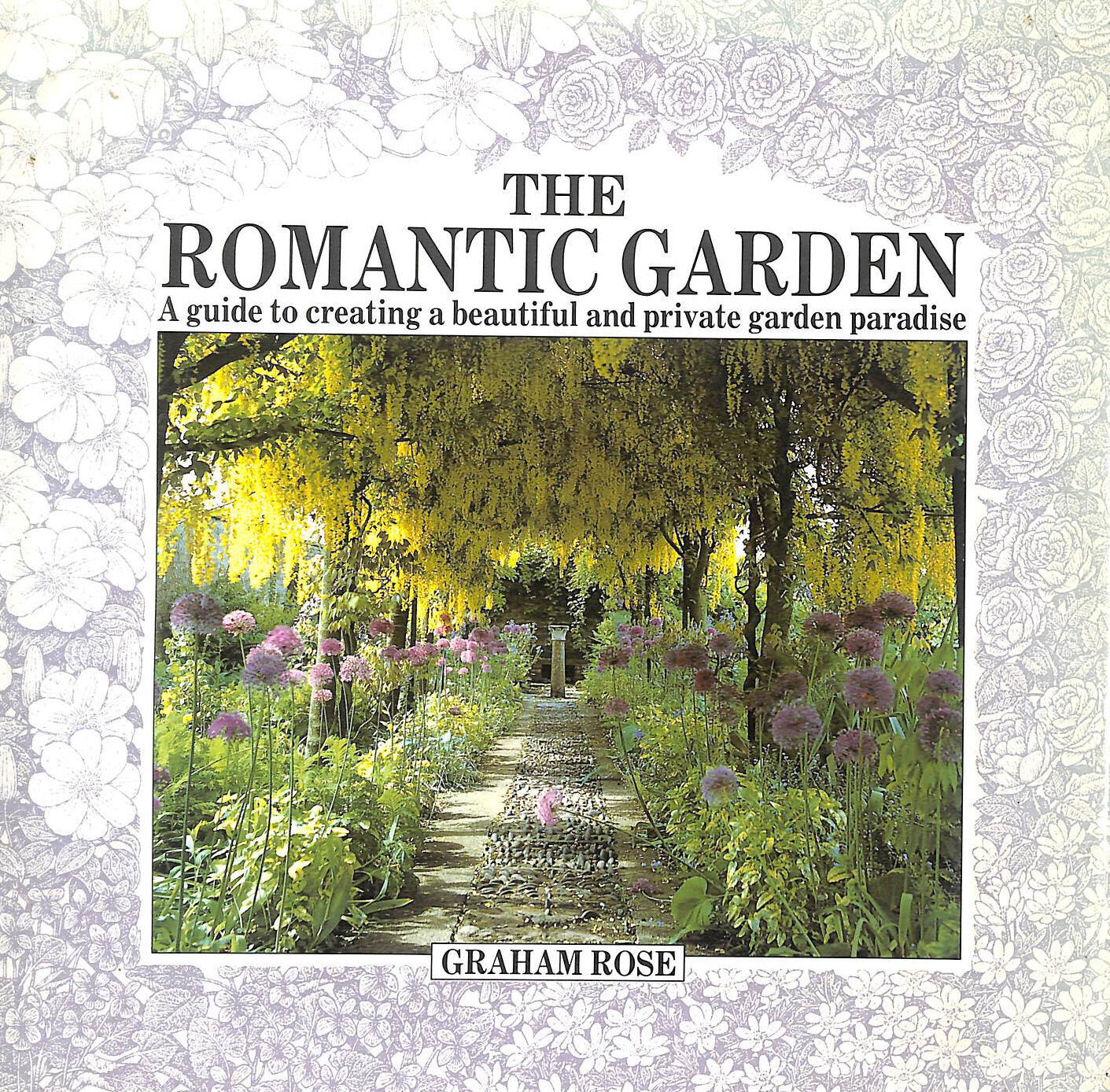 The Romantic Garden by Graham Rose
