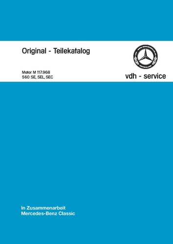 Mercedes Benz Ersatzteilekatalog Motor M 117.968 - 560 SE SEL SEC