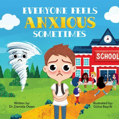 Everyone Feels Anxious Sometimes by Daniela Owen (2021, Hardcover)