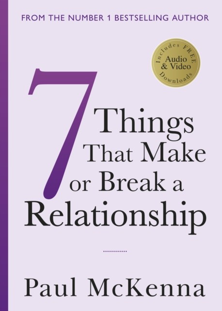 Seven Things That Make or Break a Relationship by Paul McKenna (Paperback Book)