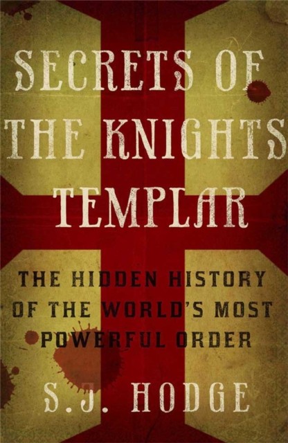 Secrets of the Knights Templar by Susie Hodge (Paperback Book)