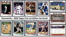2004 Topps First (1st) Edition Baseball # 1-250 * Set Break * Pick Your Card