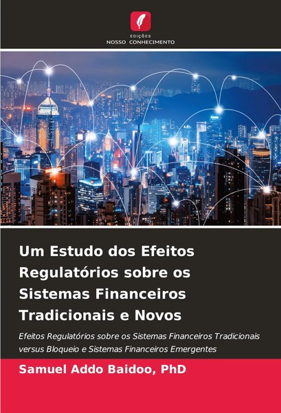 Addo Baidoo | Um Estudo Dos Efeitos RegulatóRios Sobre Os Sistemas...-image