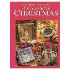 A Cross-Stitch Christmas: Heartfelt Holidays Better Homes and Gardens 