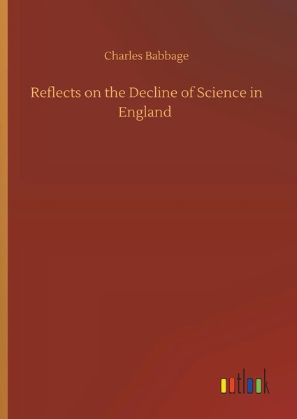 Charles Babbage | Reflects On The Decline Of Science In England | Buch (2019)-image