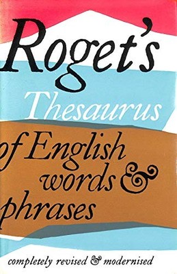 Thesaurus of English Words and Phrases - Roget, Peter