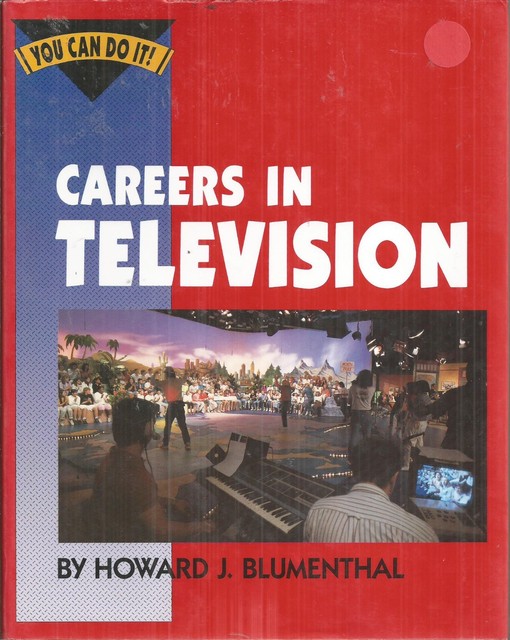 Careers in Television by Howard J. Blumenthal (1992, Hardcover) for
