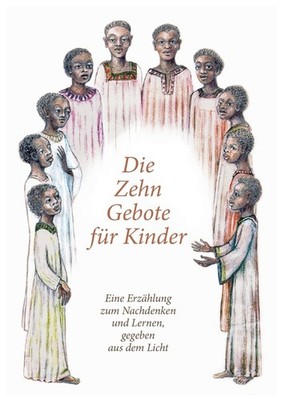 Die Zehn Gebote F?R Kinder: Eine Erz?Hlung Zum Nachdenken Un...