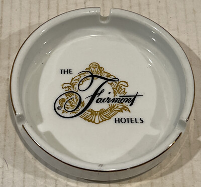 Vintage The Fairmont Hotels Ceramic Ashtray Gold Trim 4.5 