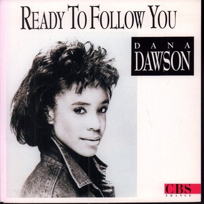 Dana Dawson Ready To Follow You 7'' vinyl Europe Cbs 1988 pic sleeve 6529227