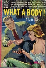 Alan Green / What a Body 1st Edition 1951