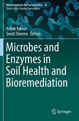 Microbes and Enzymes in Soil Health and Bioremediation - 9789811391194