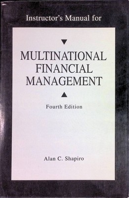 Instructor's Manual for Multinational Financial Management Shapiro, Alan C.: